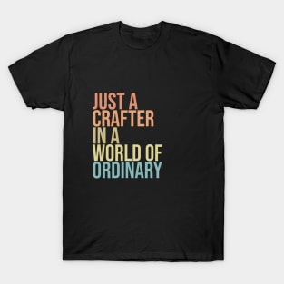 Just a Crafter in a World of Ordinary T-Shirt